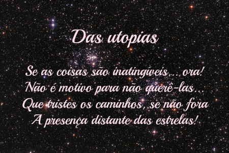 Das utopias, um dos mais conhecidos poemas de Quintana, é parte do livro Espelho Mágico, publicado no ano de 1945